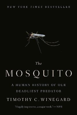 The Mosquito - Timothy C. Winegard