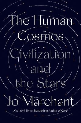 The Human Cosmos - Jo Marchant