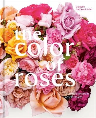 The Color of Roses - Danielle Dall'Armi Hahn, Victoria Pearson