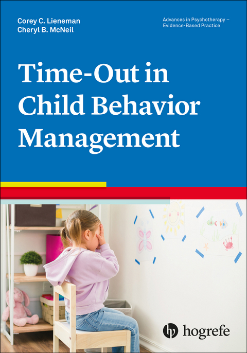 Time-Out in Child Behavior Management - Corey Lieneman, Cheryl B. McNeil