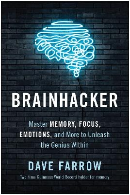 Brainhacker - Dave Farrow