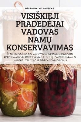 Visiskieji Pradedejai Vadovas NamŲ Konservavimas -  Dzeralda Vitkauskas