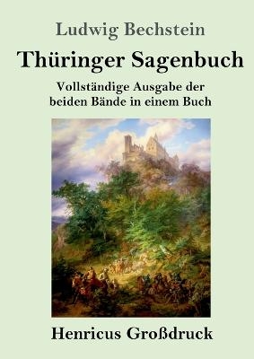 Thüringer Sagenbuch (Großdruck) - Ludwig Bechstein