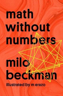 Math Without Numbers - MILO BECKMAN