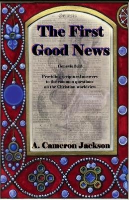 The First Good News - A Cameron Jackson