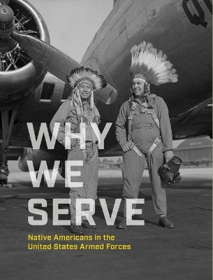 Why We Serve -  National Museum of the American Indian