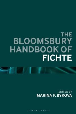 The Bloomsbury Handbook of Fichte - 