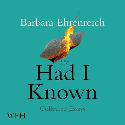 Had I Known - Barbara Ehrenreich