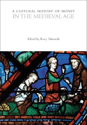 A Cultural History of Money in the Medieval Age - 