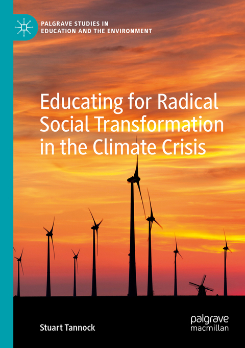 Educating for Radical Social Transformation in the Climate Crisis - Stuart Tannock