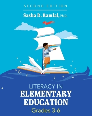 Literacy in Elementary Education, Grades 3-6 - Sasha R. Ramlal