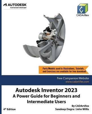 Autodesk Inventor 2023 -  Cadartifex, Sandeep Dogra, John Willis