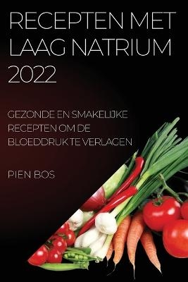 Recepten Met Laag Natrium 2022 - Pien Bos