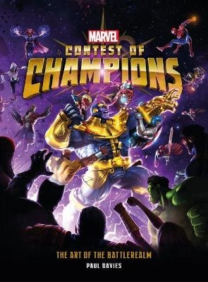 Marvel Contest of Champions: The Art of the Battlerealm - Paul Davies