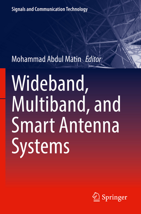 Wideband, Multiband, and Smart Antenna Systems - 