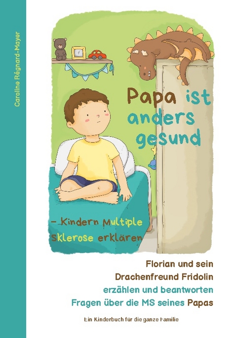 Papa ist anders gesund - Caroline Régnard-Mayer