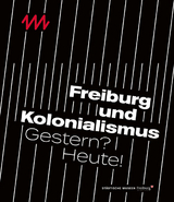 Freiburg und Kolonialismus - 