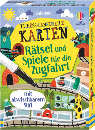 Tschüss-Langeweile-Karten: Rätsel und Spiele für die Zugfahrt - James Maclaine; Lara Bryan