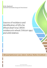 Sources of resistance and identification of QTLs for Wheat dwarf virus (WDV) resistance in wheat (Triticum spp.) and wild relatives - Britta Ruckwied