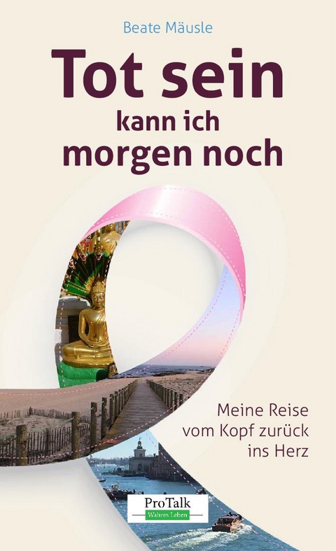 Tot sein kann ich morgen noch - Beate Mäusle