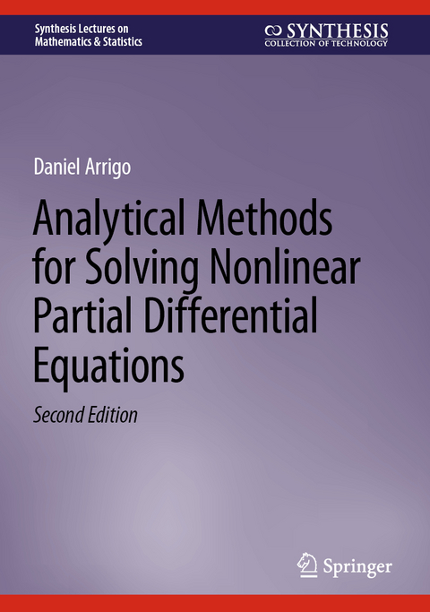 Analytical Methods for Solving Nonlinear Partial Differential Equations - Daniel Arrigo