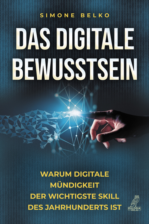 Das digitale Bewusstsein - Simone Belko