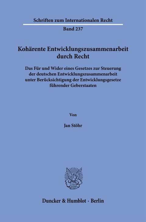 Kohärente Entwicklungszusammenarbeit durch Recht. - Jan Stöhr