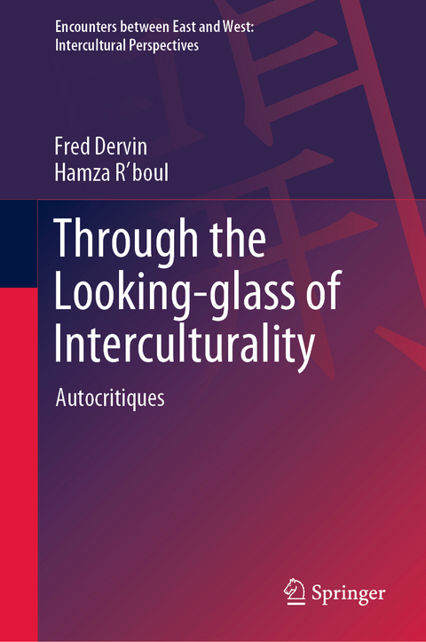 Through the Looking-glass of Interculturality - Fred Dervin, Hamza R'boul