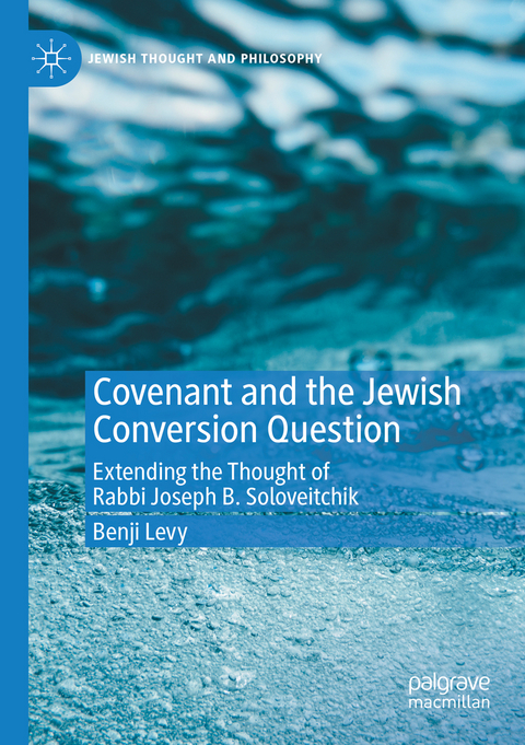 Covenant and the Jewish Conversion Question - Benji Levy