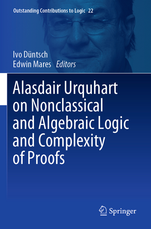 Alasdair Urquhart on Nonclassical and Algebraic Logic and Complexity of Proofs - 