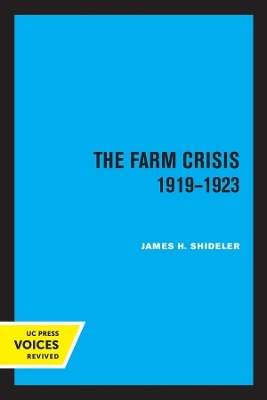 The Farm Crisis, 1919-1923 - James H. Shideler