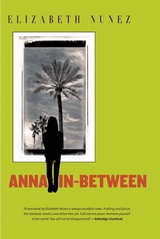 Anna In-Between -  Elizabeth Nunez