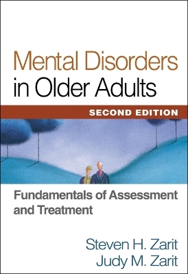 Mental Disorders in Older Adults, Second Edition - Steven H. Zarit, Judy M. Zarit