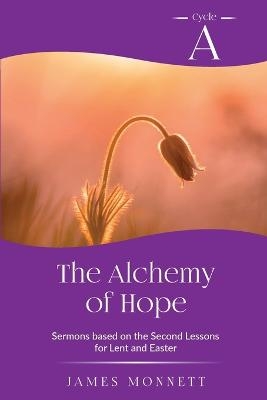 The Alchemy of Hope - James Monnett