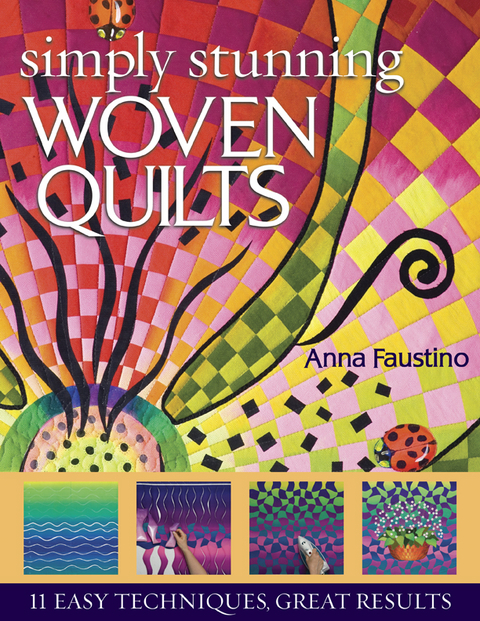 Simply Stunning Woven Quilts -  Anna Faustino