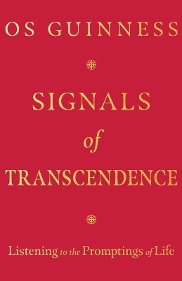 Signals of Transcendence - Os Guinness