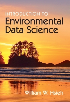 Introduction to Environmental Data Science - William W. Hsieh