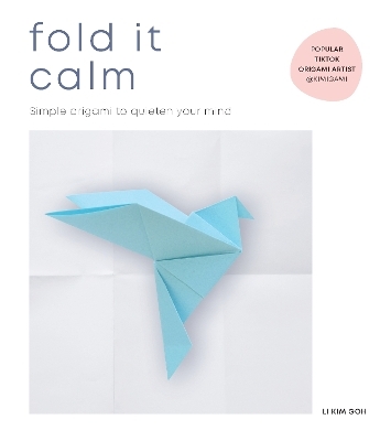 Fold It Calm - Li Kim Goh