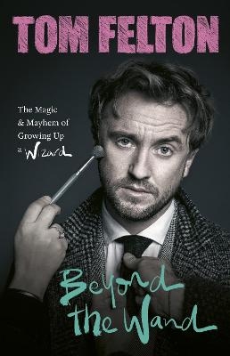 Beyond the Wand - Tom Felton