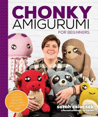 Chonky Amigurumi - Sarah Csiacsek