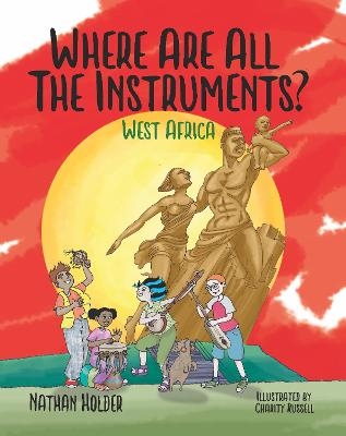 Where Are All The Instruments? West Africa - Nathan Holder