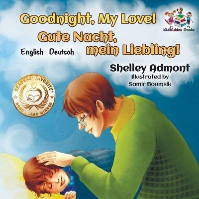 Goodnight, My Love! (English German Children's Book) - Shelley Admont, KidKiddos Books