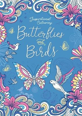 Inspirational Colouring: Butterflies and Birds -  Igloo Books