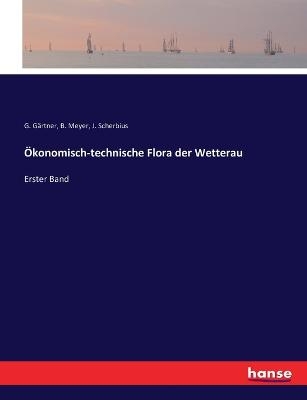 Ãkonomisch-technische Flora der Wetterau - 