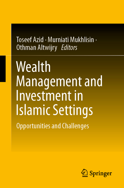 Wealth Management and Investment in Islamic Settings - 