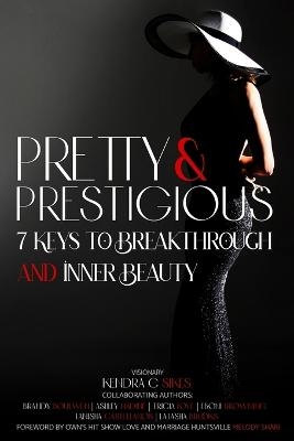 Pretty and Prestigious - Kendra C Sikes, Melody Holt, Brandy Boulwen