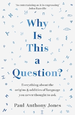 Why Is This a Question? - Paul Anthony Jones