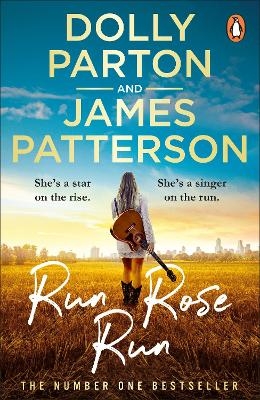 Run Rose Run - Dolly Parton, James Patterson