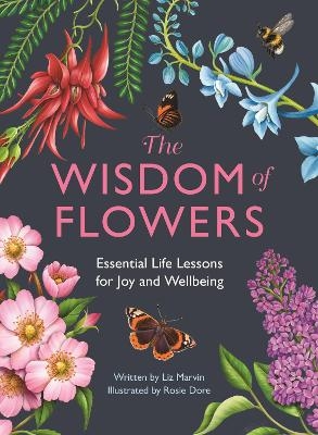 The Wisdom of Flowers - Liz Marvin