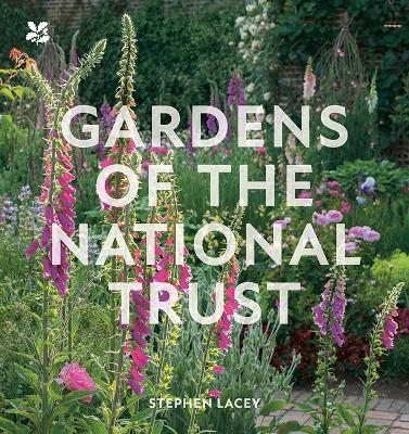 Gardens of the National Trust - Stephen Lacey,  National Trust Books